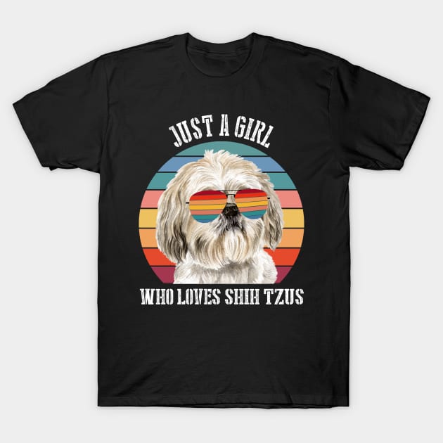 Just a girl Who loves shih tzus T-Shirt by SamaraIvory